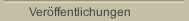 Ver&ouml;ffentlichungen